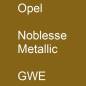 Preview: Opel, Noblesse Metallic, GWE.